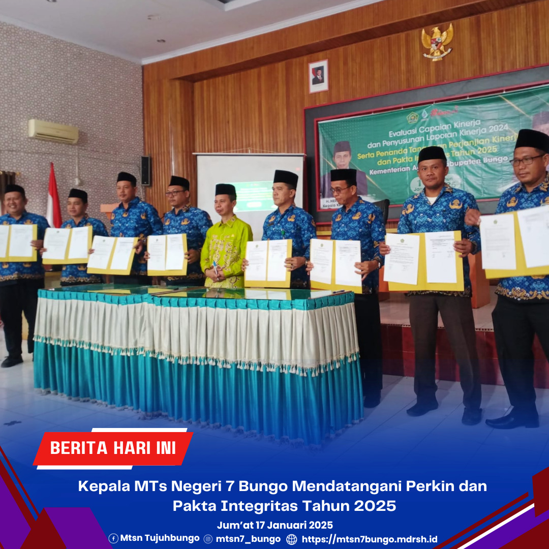Kepala MTs Negeri 7 Bungo Mendatangani Perkin dan Pakta Integritas Tahun 2025