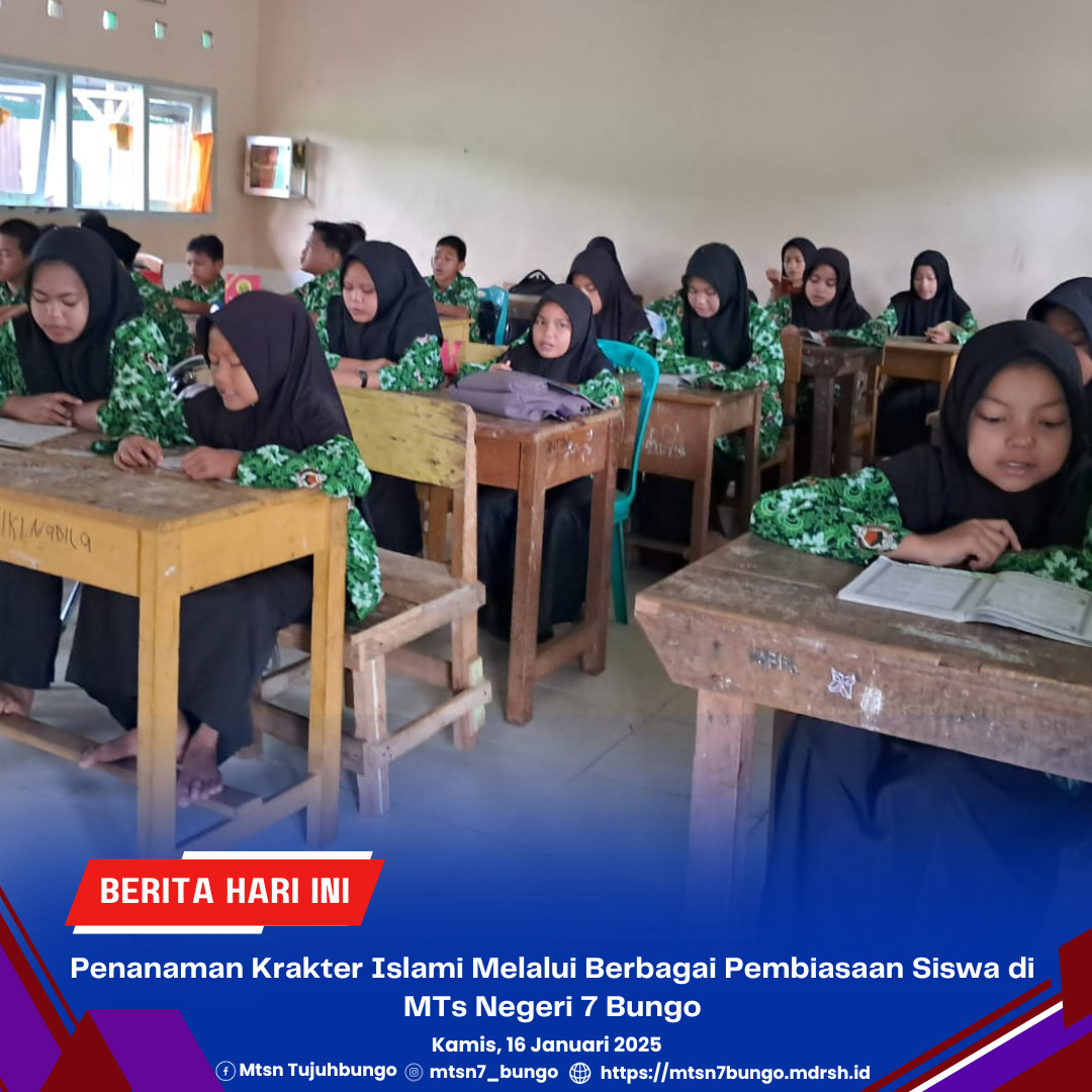Penanaman Krakter Islami Melalui Berbagai Pembiasaan Siswa di MTs Negeri 7 Bungo