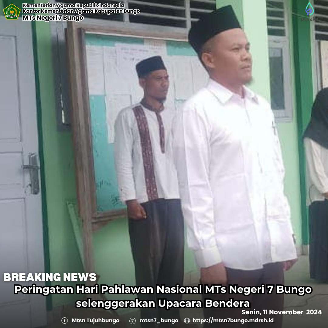 Peringatan Hari Pahlawan Nasional MTs Negeri 7 Bungo selenggerakan Upacara Bendera