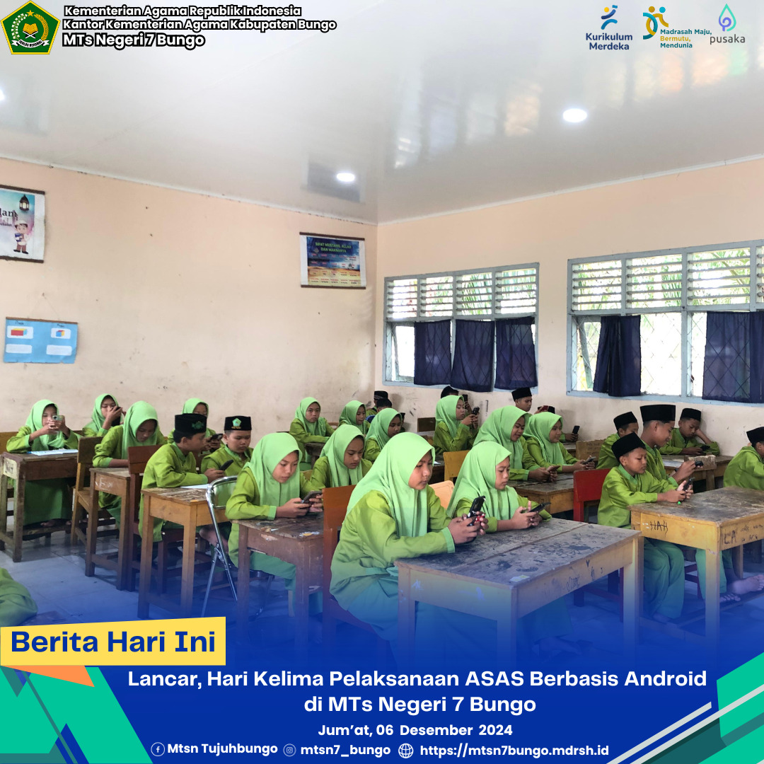 Lancar, Hari Kelima Pelaksanaan ASAS Berbasis Android  di MTs Negeri 7 Bungo