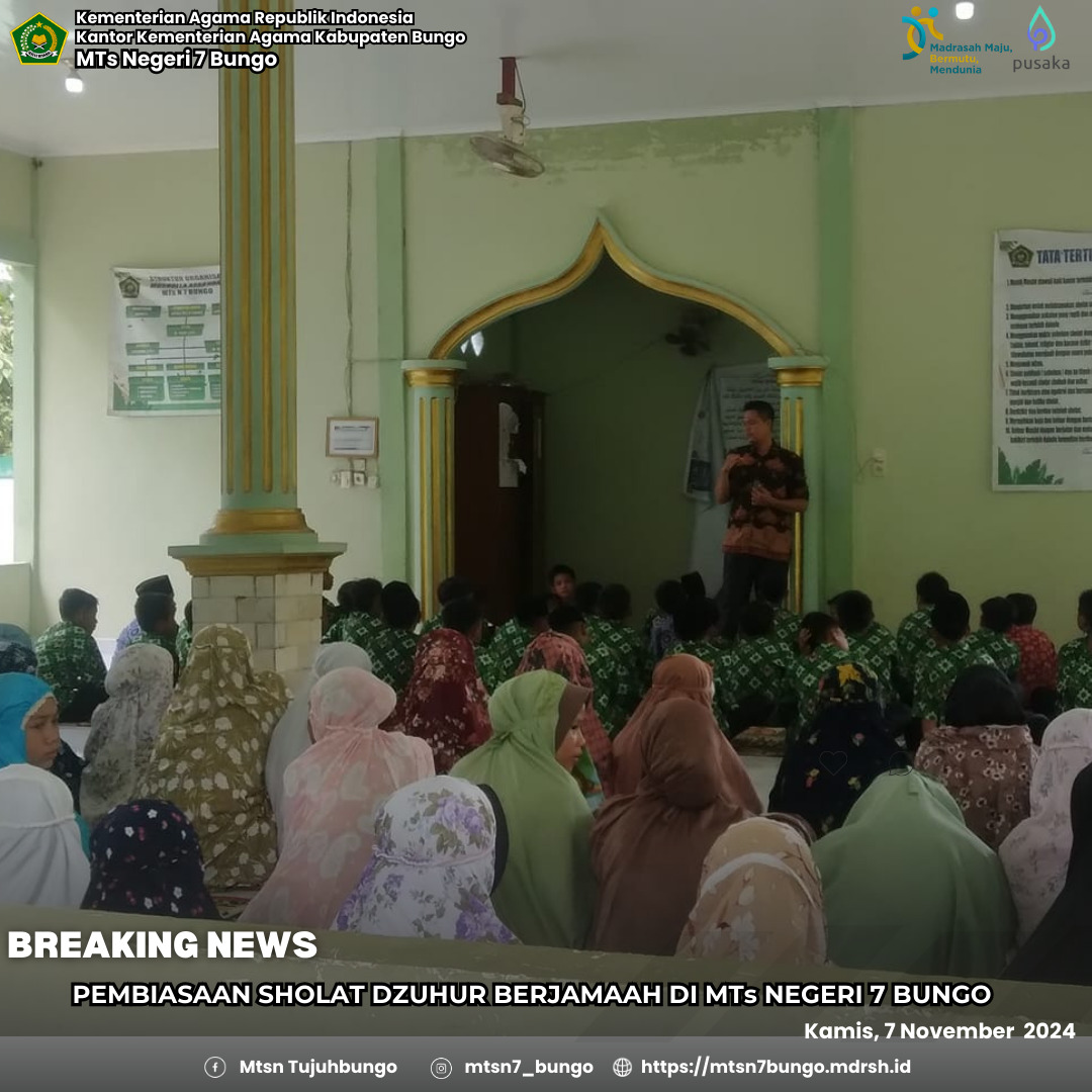PEMBIASAAN SHOLAT DZUHUR BERJAMAAH DI MTs NEGERI 7 BUNGO