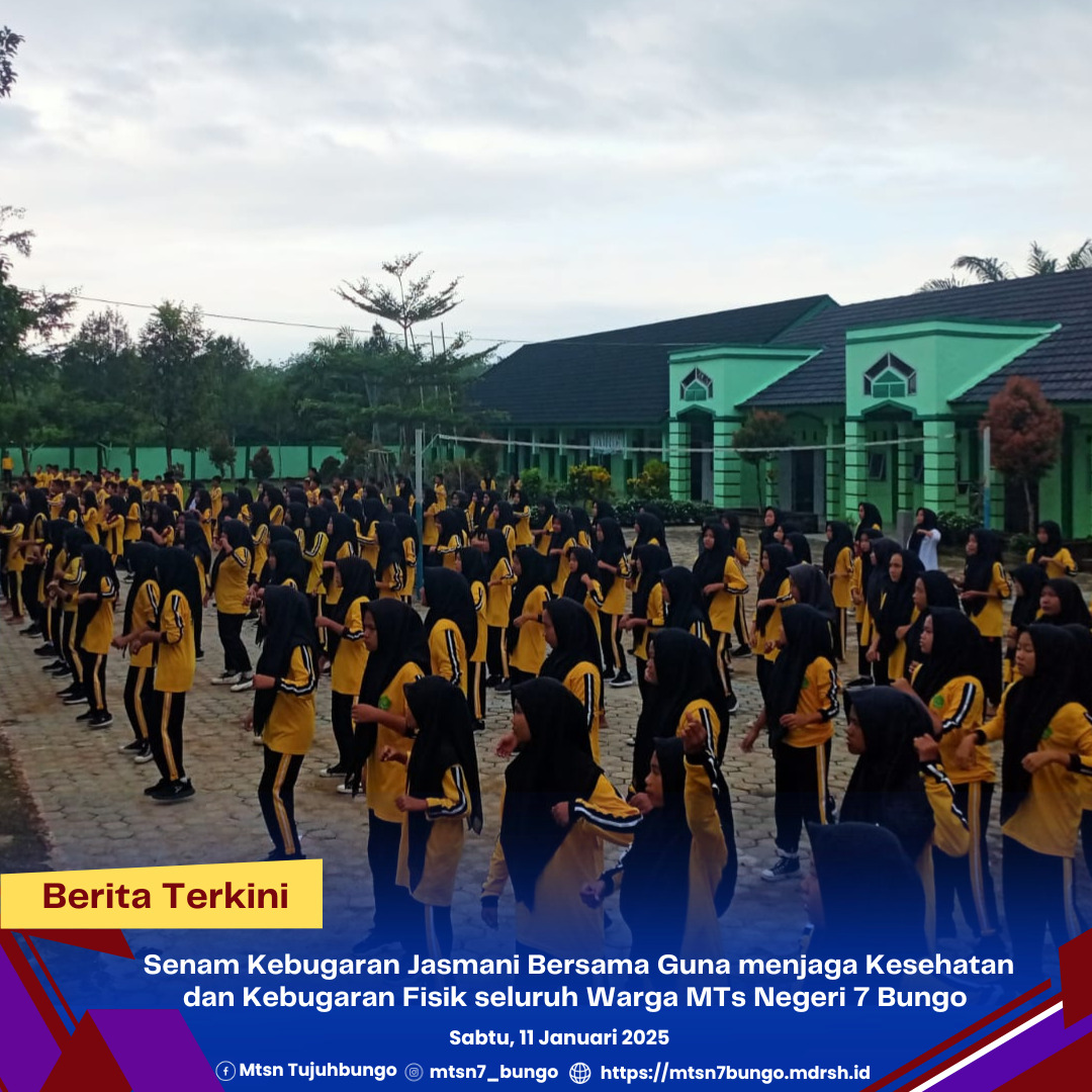 Senam Kebugaran Jasmani Bersama Guna menjaga Kesehatan dan Kebugaran Fisik seluruh Warga MTs Negeri 7 Bungo 
