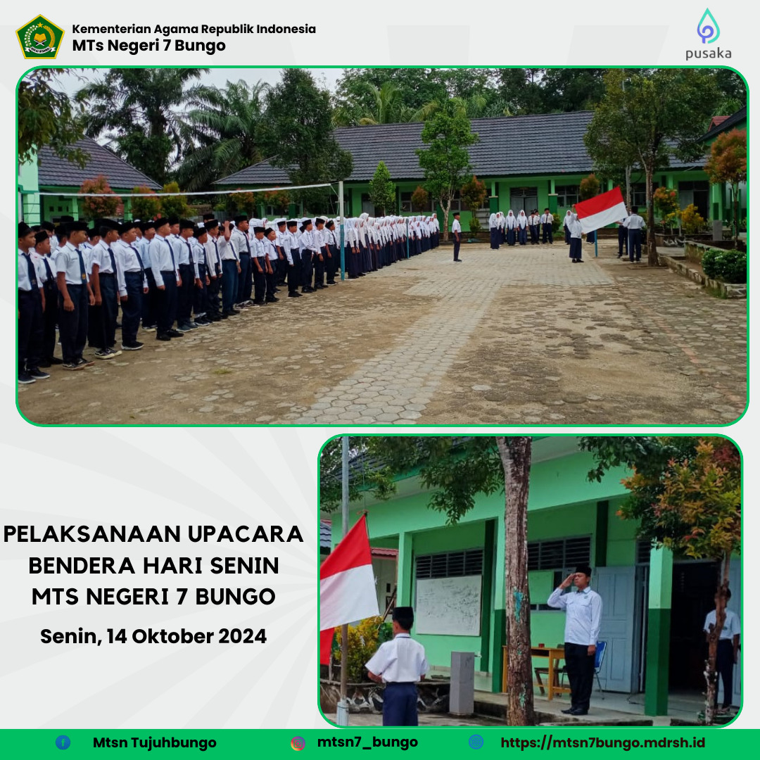 Pelaksanaan Upacara Bendera Hari Senin di MTs Negeri 7 Bungo