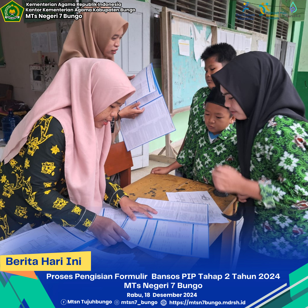 Proses Pengisian Formulir Butab Bansos PIP Tahap 2 Tahun 2024 MTs Negeri 7 Bungo