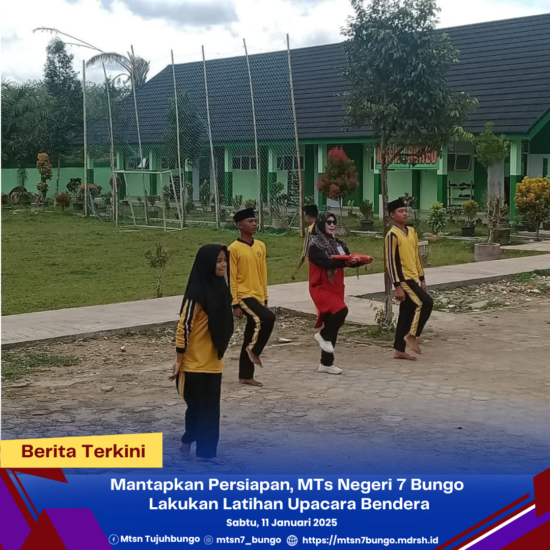Mantapkan Persiapan, MTs Negeri 7 Bungo Lakukan Latihan Upacara Bendera