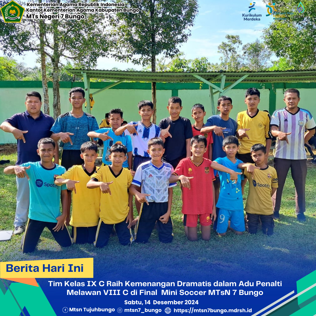 Tim Kelas IX C Raih Kemenangan Dramatis dalam Adu Pinalti Melawan Tim kelas VIII C di Final  Mini Soccer MTsN 7 Bungo