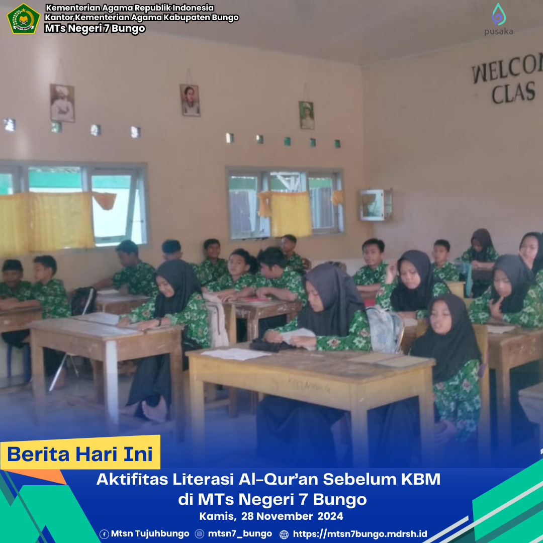 Aktifitas Literasi Al-Qurâ€™an Sebelum KBM di MTs Negeri 7 Bungo