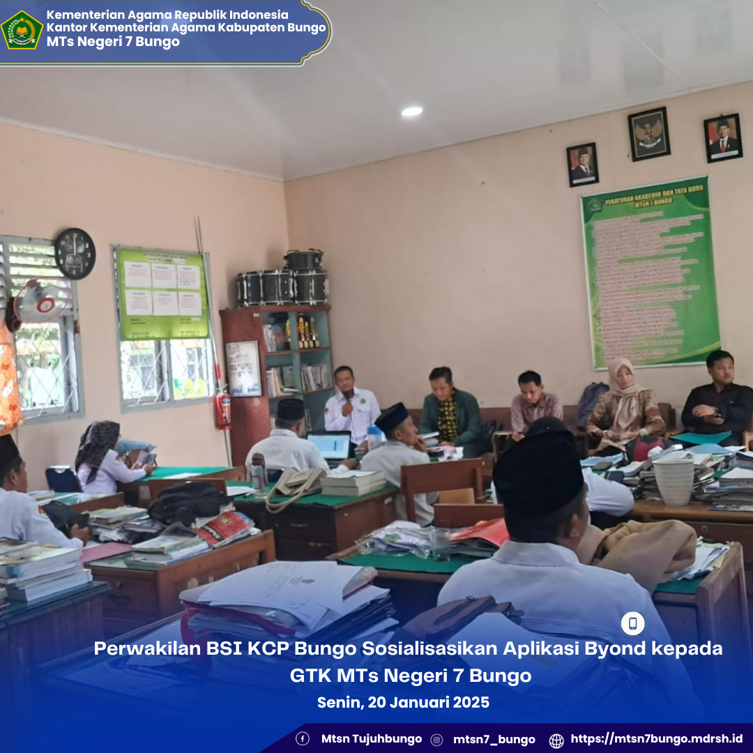 Perwakilan BSI KCP Bungo Sosialisasikan Aplikasi Byond kepada GTK MTs Negeri 7  Bungo