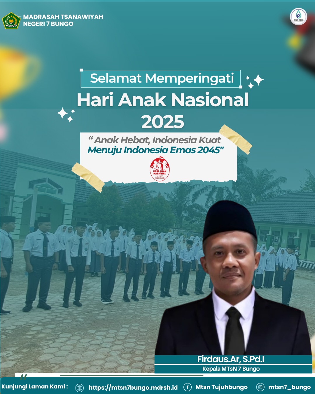 MTsN 7 Bungo Mengucapkan Selamat Memperingati Hari Anak Nasional 2025 : Anak Hebat, Indonesia Kuat Menuju Indonesia Emas 2045
