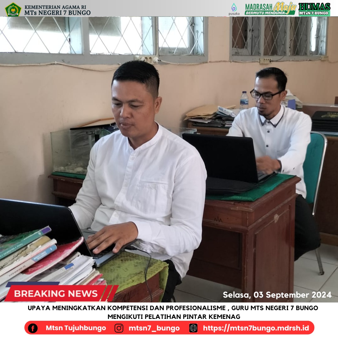 Upaya Meningkatkan Kompetensi dan profesionalisme , Guru MTs Negeri 7 Bungo mengikuti Pelatihan Pintar Kemenag